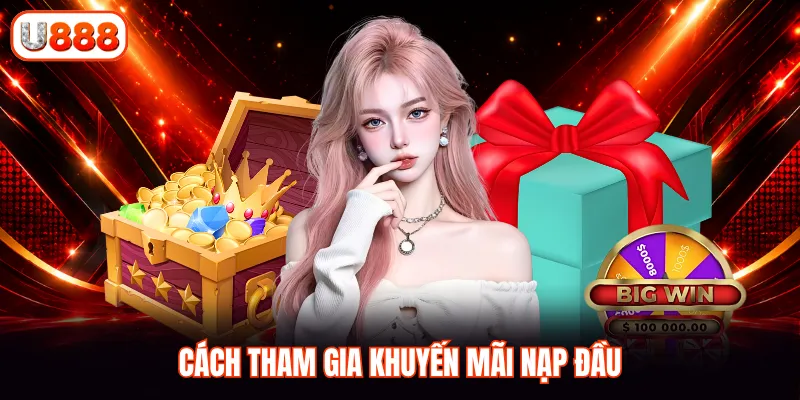 Cách tham gia khuyến mãi nạp đầu