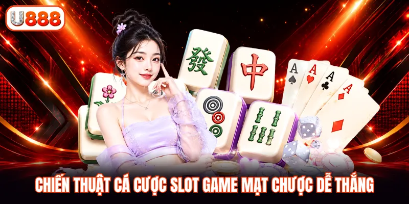 Chiến thuật cá cược slot game mạt chược dễ thắng
