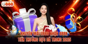 Khuyến Mãi U888 Nhận 888K