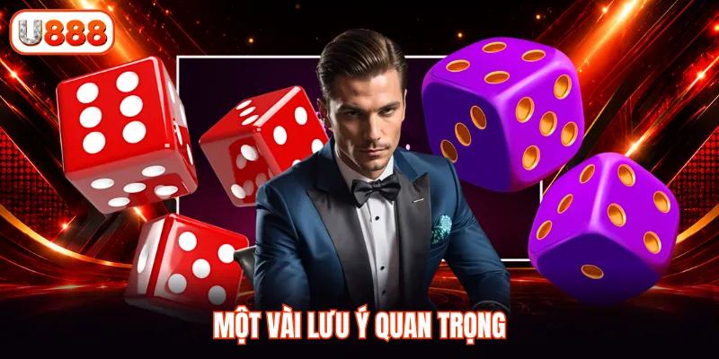 Một vài lưu ý quan trọng